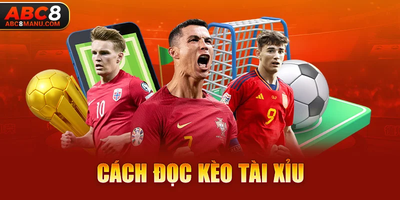 cách đọc kèo Tài Xỉu