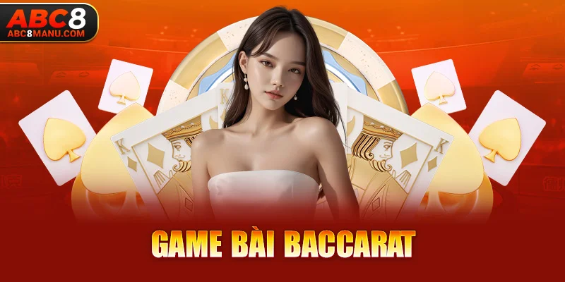 Game bài Baccarat