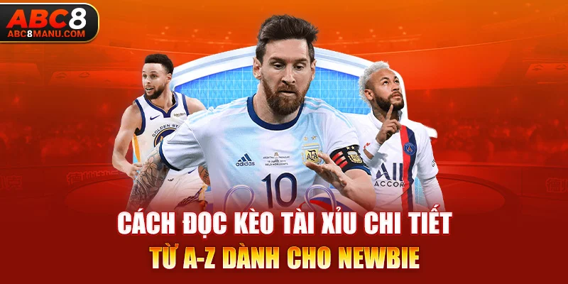 Cách đọc kèo Tài Xỉu chi tiết từ A-Z dành cho newbie