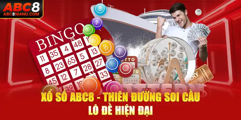 Xổ số ABC8 - Thiên đường soi cầu lô đề hiện đại