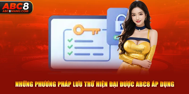 Những phương pháp lưu trữ hiện đại được ABC8 áp dụng