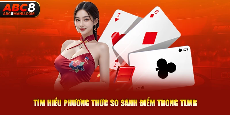 Tìm hiểu phương thức so sánh điểm trong TLMB