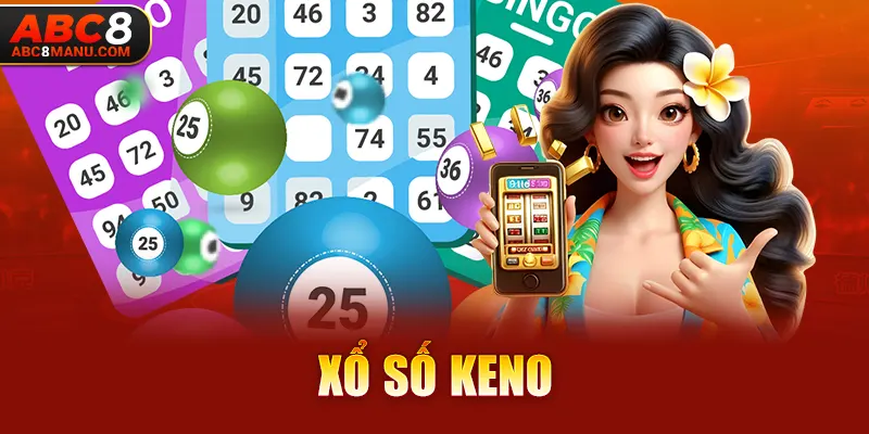 Xổ Số Keno